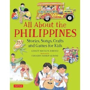 All about the Philippines: Stories, Songs, Crafts and Games for Kids -- Jimenez